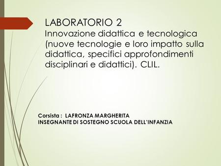 LABORATORIO 2 Innovazione didattica e tecnologica