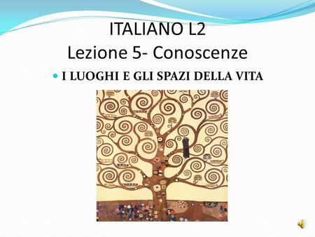 ITALIANO L2 Lezione 5- Conoscenze