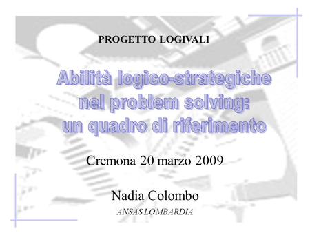 Cremona 20 marzo 2009 Nadia Colombo
