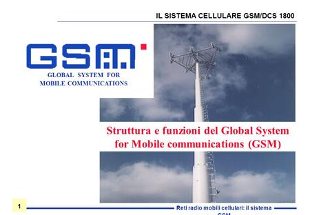IL SISTEMA CELLULARE GSM/DCS 1800
