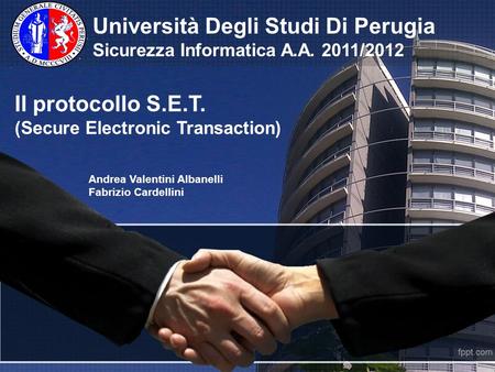 Università Degli Studi Di Perugia Sicurezza Informatica A.A. 2011/2012