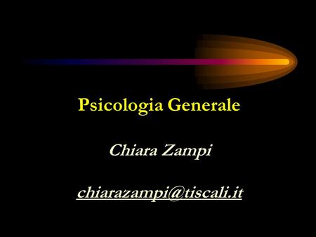 Psicologia Generale Chiara Zampi