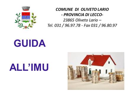 COMUNE DI OLIVETO LARIO - PROVINCIA DI LECCO- 23865 Oliveto Lario – Tel. 031 / 96.97.78 - Fax 031 / 96.80.97 GUIDA ALLIMU.