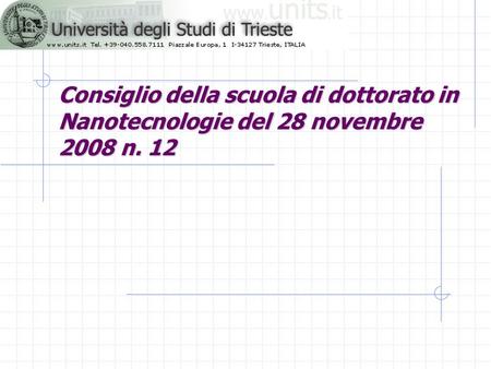 3/27/2017 Consiglio della scuola di dottorato in Nanotecnologie del 28 novembre 2008 n. 12 Confidential.