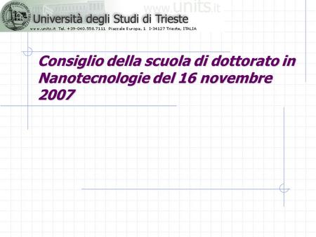 Consiglio della scuola di dottorato in Nanotecnologie del 16 novembre 2007.