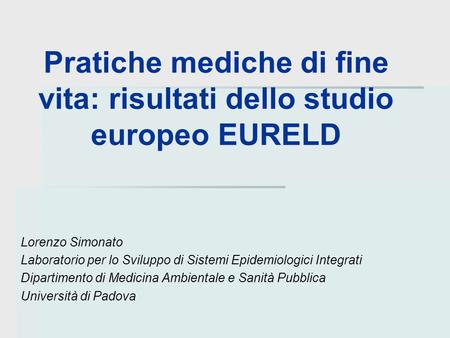 Pratiche mediche di fine vita: risultati dello studio europeo EURELD