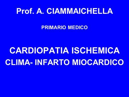Prof. A. CIAMMAICHELLA PRIMARIO MEDICO