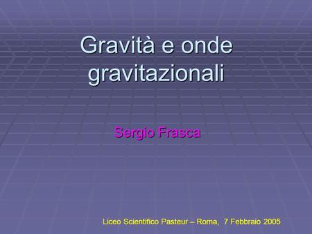 Gravità e onde gravitazionali