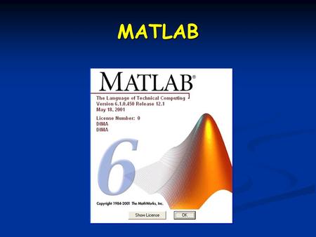 MATLAB. …oggi… Programmare in Matlab Programmare in Matlab Funzioni Funzioni Cicli Cicli Operatori relazionali Operatori relazionali Esercizi vari Esercizi.