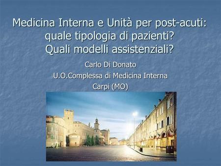 Carlo Di Donato U.O.Complessa di Medicina Interna Carpi (MO)‏