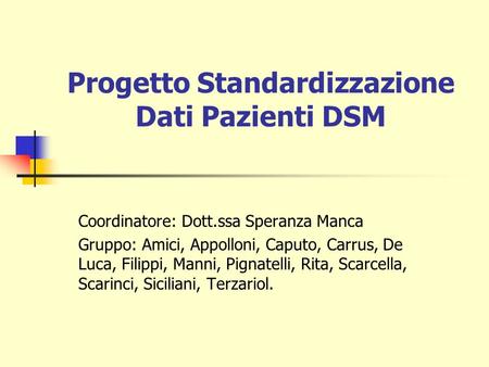 Progetto Standardizzazione Dati Pazienti DSM