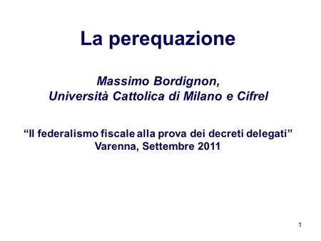 La perequazione Massimo Bordignon,
