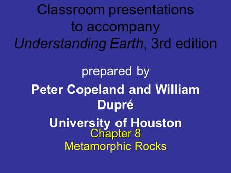 Classroom presentations to accompany Understanding Earth, 3rd edition
