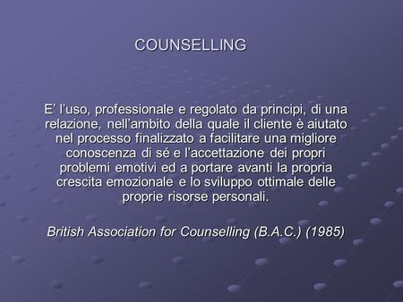 British Association for Counselling (B.A.C.) (1985)