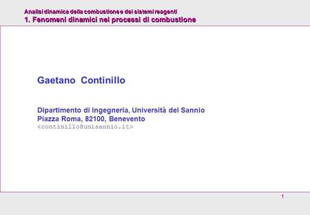 Gaetano Continillo Dipartimento di Ingegneria, Università del Sannio