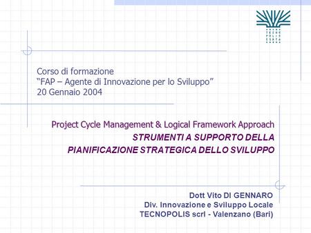Project Cycle Management & Logical Framework Approach