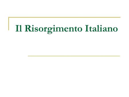 Il Risorgimento Italiano