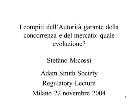 Adam Smith Society Regulatory Lecture Milano 22 novembre 2004