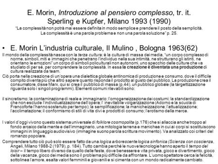 E. Morin L’industria culturale, Il Mulino , Bologna 1963(62)