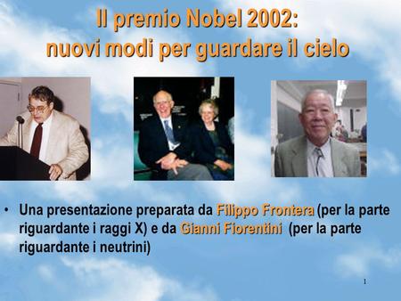Il premio Nobel 2002: nuovi modi per guardare il cielo