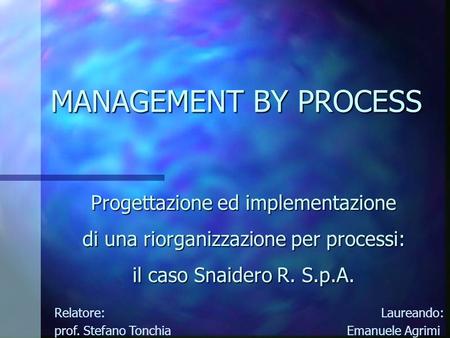 MANAGEMENT BY PROCESS Progettazione ed implementazione