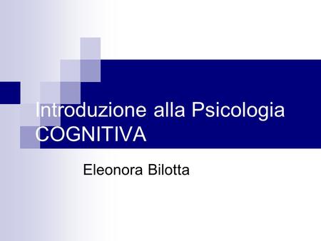 Introduzione alla Psicologia COGNITIVA