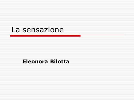 La sensazione Eleonora Bilotta.