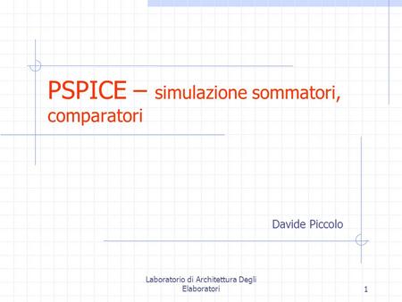 PSPICE – simulazione sommatori, comparatori