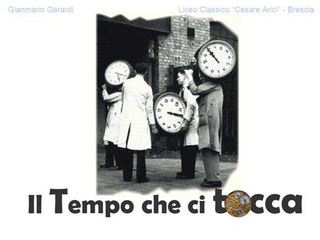 Gianmario Gerardi Liceo Classico “Cesare Arici” - Brescia