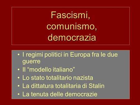 Fascismi, comunismo, democrazia