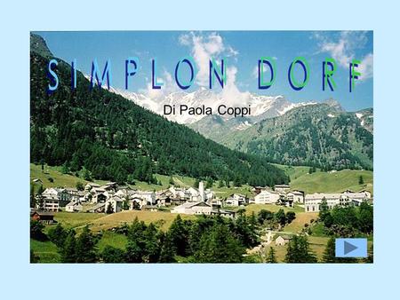 SIMPLON DORF Di Paola Coppi.