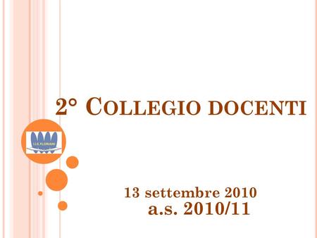 2° Collegio docenti 13 settembre 2010 a.s. 2010/11.