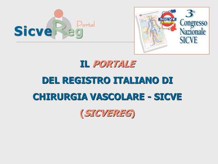 IL PORTALE DEL REGISTRO ITALIANO DI CHIRURGIA VASCOLARE - SICVE (SICVEREG)