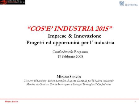 “COS’E’ INDUSTRIA 2015” Imprese & Innovazione