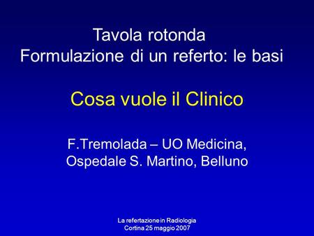 F.Tremolada – UO Medicina, Ospedale S. Martino, Belluno