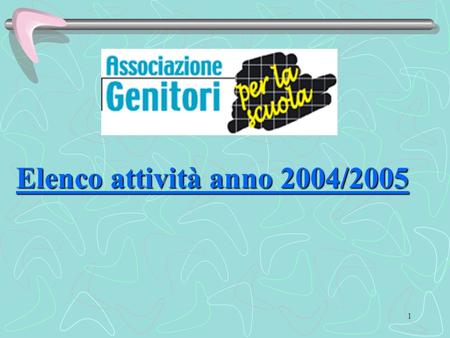 1 Elenco attività anno 2004/2005. 2 Scuola Primaria Castagnata per i bambini, in collaborazione con il Circolo Anziani di Palazzolo ed il contributo del.