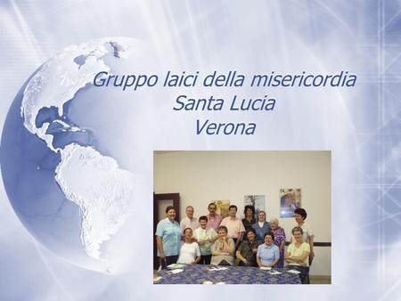 Gruppo laici della misericordia Santa Lucia Verona