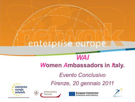 WAI Women Ambassadors in Italy. Evento Conclusivo Firenze, 20 gennaio 2011.
