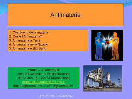 Antimateria 1. Costituenti della materia 2. Cos’è l’Antimateria?
