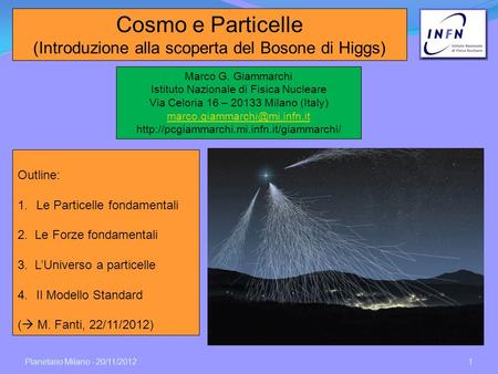 Cosmo e Particelle (Introduzione alla scoperta del Bosone di Higgs)
