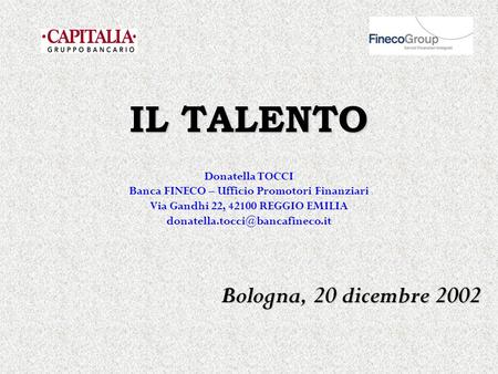 IL TALENTO Bologna, 20 dicembre 2002 Donatella TOCCI