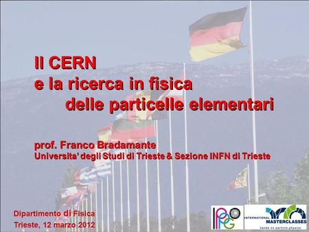 Il CERN e la ricerca in fisica delle particelle elementari
