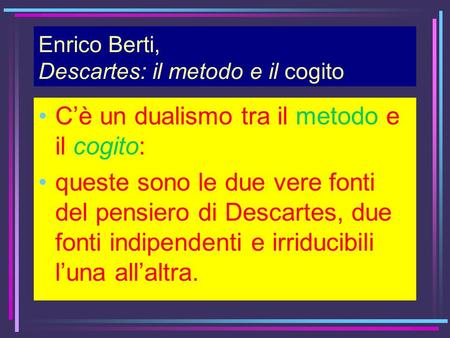 Enrico Berti, Descartes: il metodo e il cogito