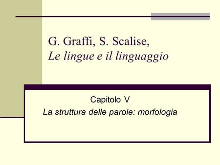 G. Graffi, S. Scalise, Le lingue e il linguaggio