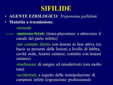 SIFILIDE AGENTE EZIOLOGICO: Treponema pallidum
