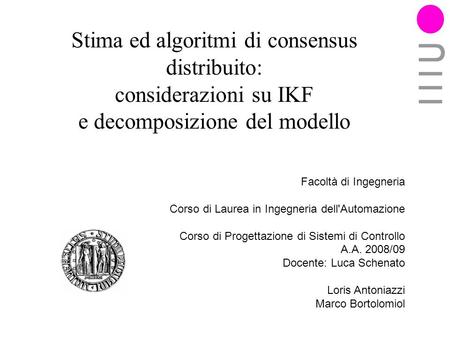 Stima ed algoritmi di consensus distribuito: considerazioni su IKF