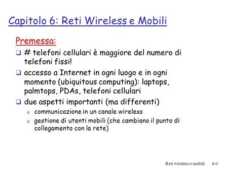 Capitolo 6: Reti Wireless e Mobili