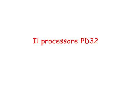 Il processore PD32.