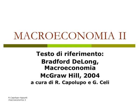 Bradford DeLong, Macroeconomia a cura di R. Capolupo e G. Celi