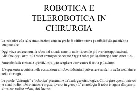 ROBOTICA E TELEROBOTICA IN CHIRURGIA